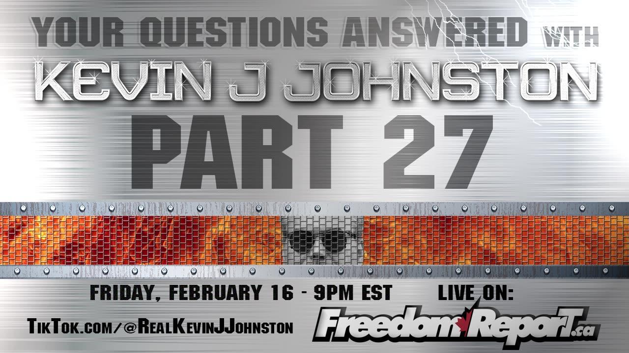 Your Questions Answered With Kevin J Johnston PART 27 - LIVE at 9PM EST