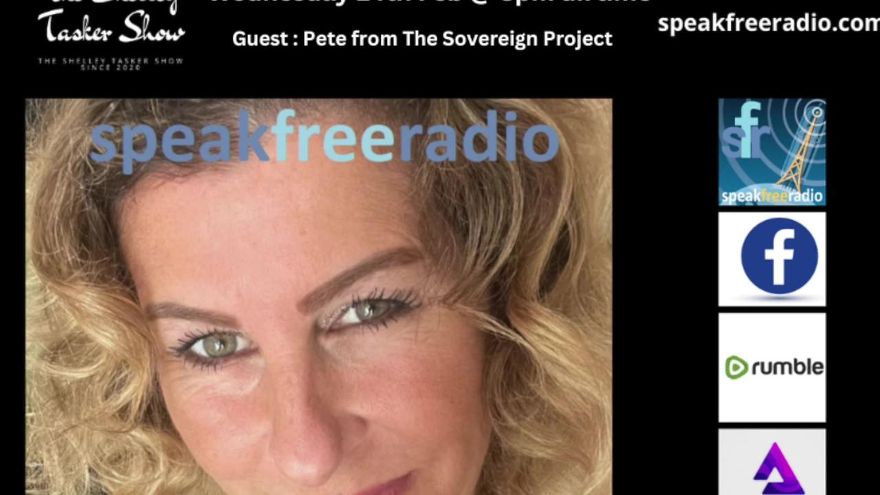 The Shelley Tasker Show #57  07/02/24 Guest Sovereign Pete