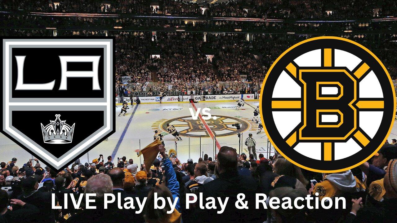 Los Angeles Kings vs. Boston Bruins LIVE Play by Play & Reaction