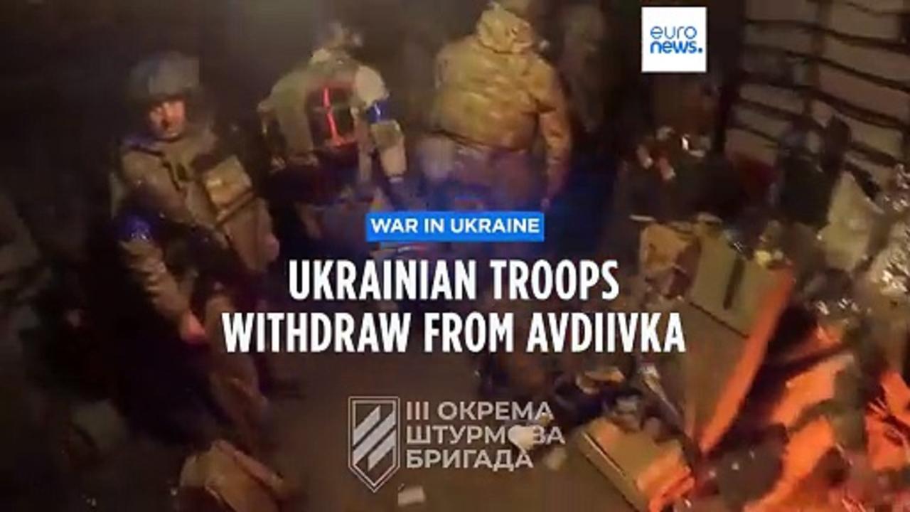 Russia takes control of Avdiivka after Ukrainian troops withdraw