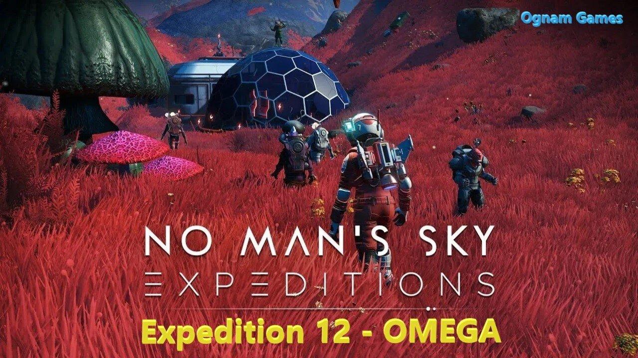 Expedition 12 - OMEGA | No Man's Sky continued
