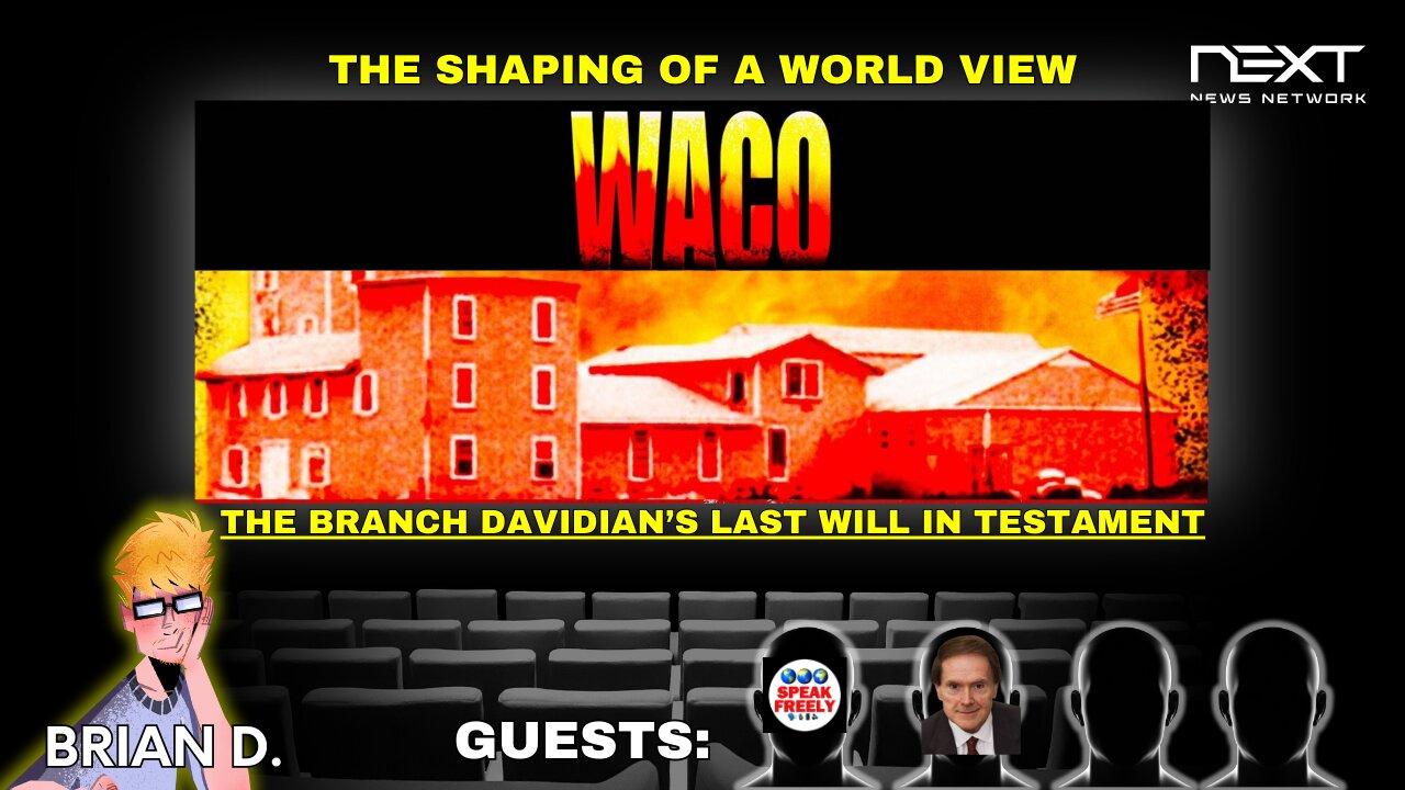 The Shaping of A world view - WACO Part 1