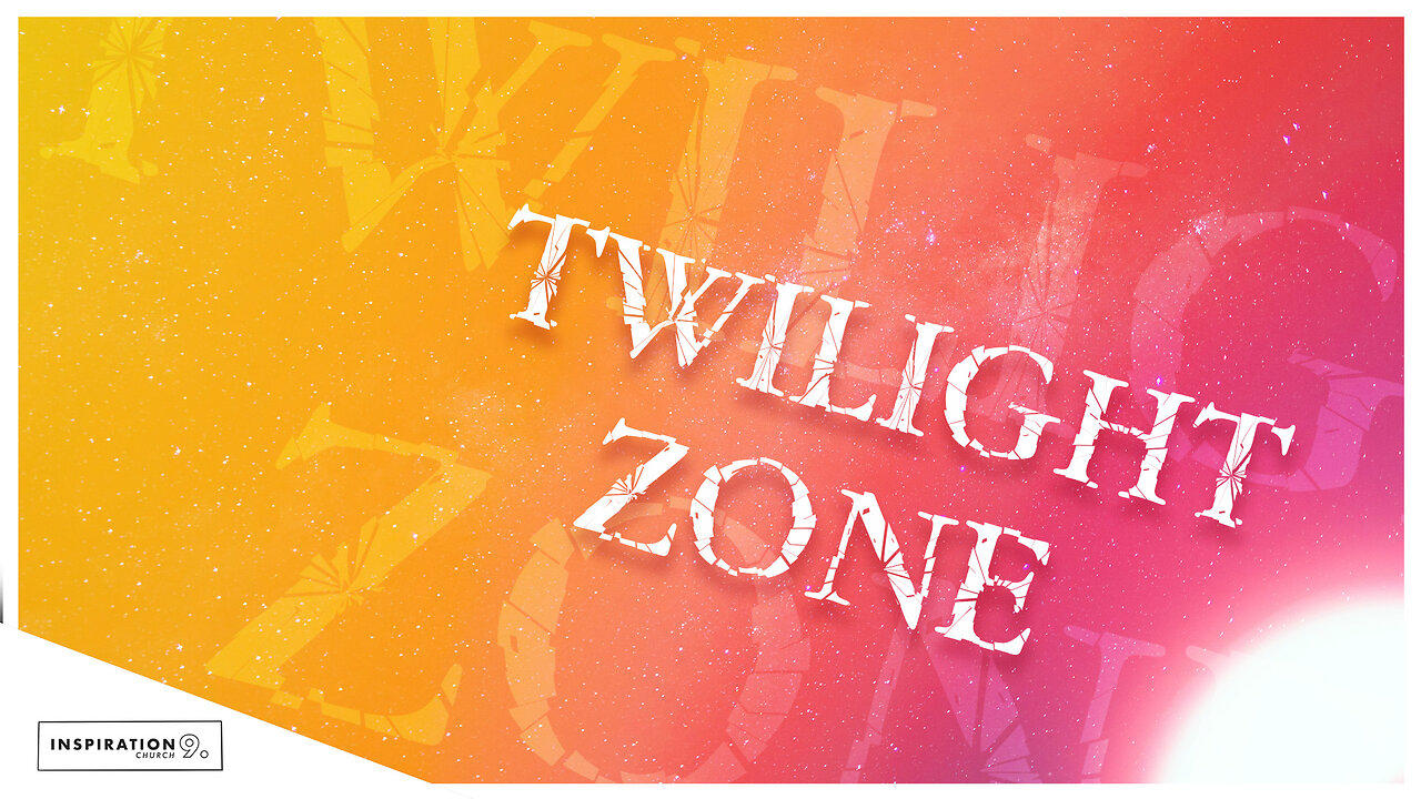 Twilight Zone: At Dawn // February 18, 2024