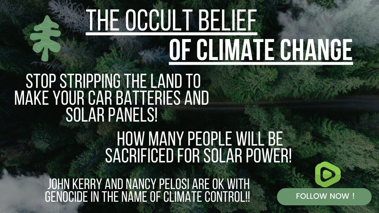 The Occult belief of Climate Change