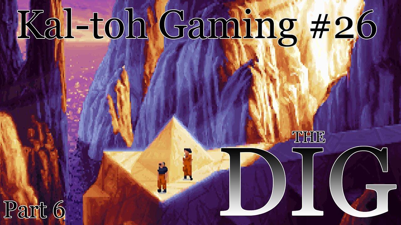 The Dig (1995), Part 6: Kal-toh Gaming #26