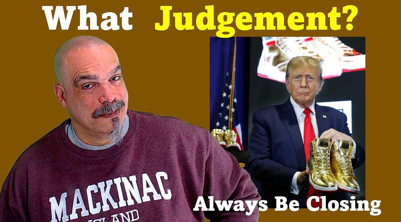 The Morning Knight LIVE! No. 1231- What Judgement? Always Be Closing