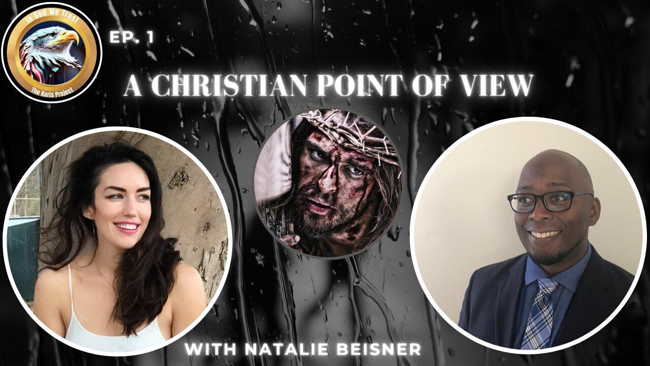 Ep. 1 – A Christian Point of View w/Natalie Beisner