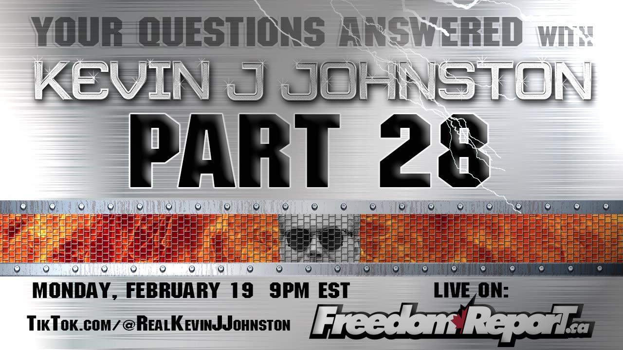 Your Questions Answered by Kevin J Johnston PART 28 - LIVE At 9PM EST on Monday February 19