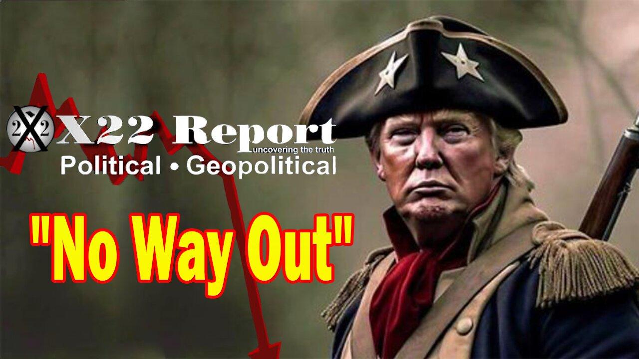 X22 Dave Report - No Way Out, The [DS] are exhausted fighting Trump, Trump is just getting started