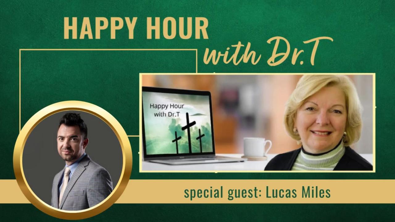 Happy Hour with Dr.T with special guest, Lucas Miles
