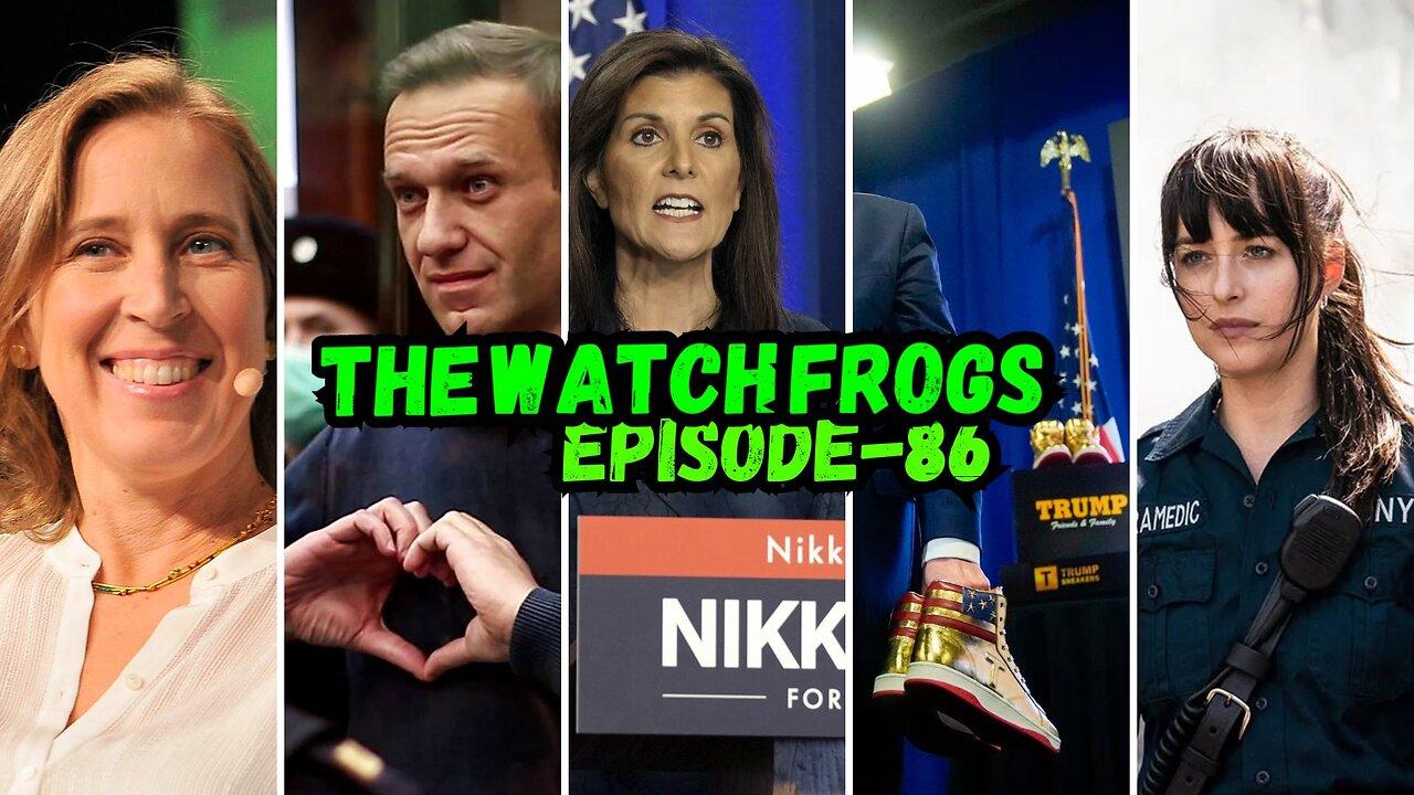 Watch Frogs Show 86 - Susan's Son, Hoax Hate, Navalny, Nikki Haley, Trump Sneakers & Moar