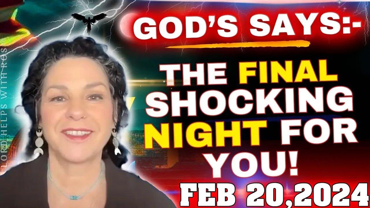 Tarot By Janine Prophetic Word   [ FEB 20,2024 ] - God Says- THE FINAL SHOCKING NIGHT