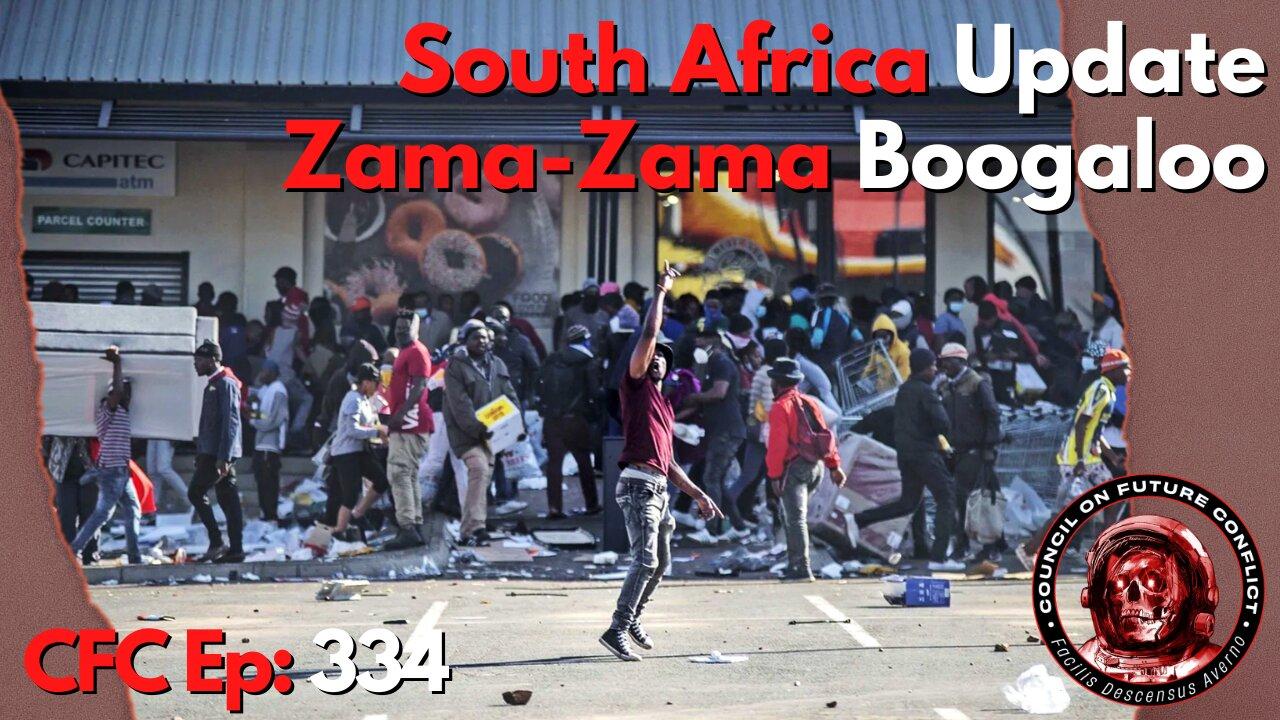 Council on Future Conflict Episode 334: South Africa Update, Zama-Zama Boogaloo