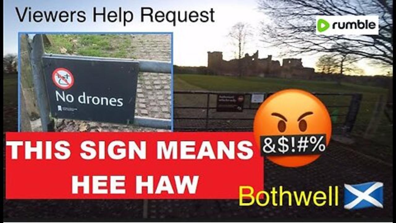 This Sign Means Hee Haw 🤬 Viewers Help Request #bothwell #dronelaws #drone #pinac #scottish #audits