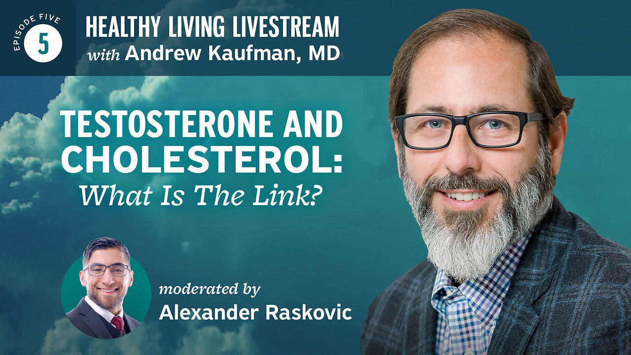 Healthy Living Livestream: Testosterone and Cholesterol: What is The Link?