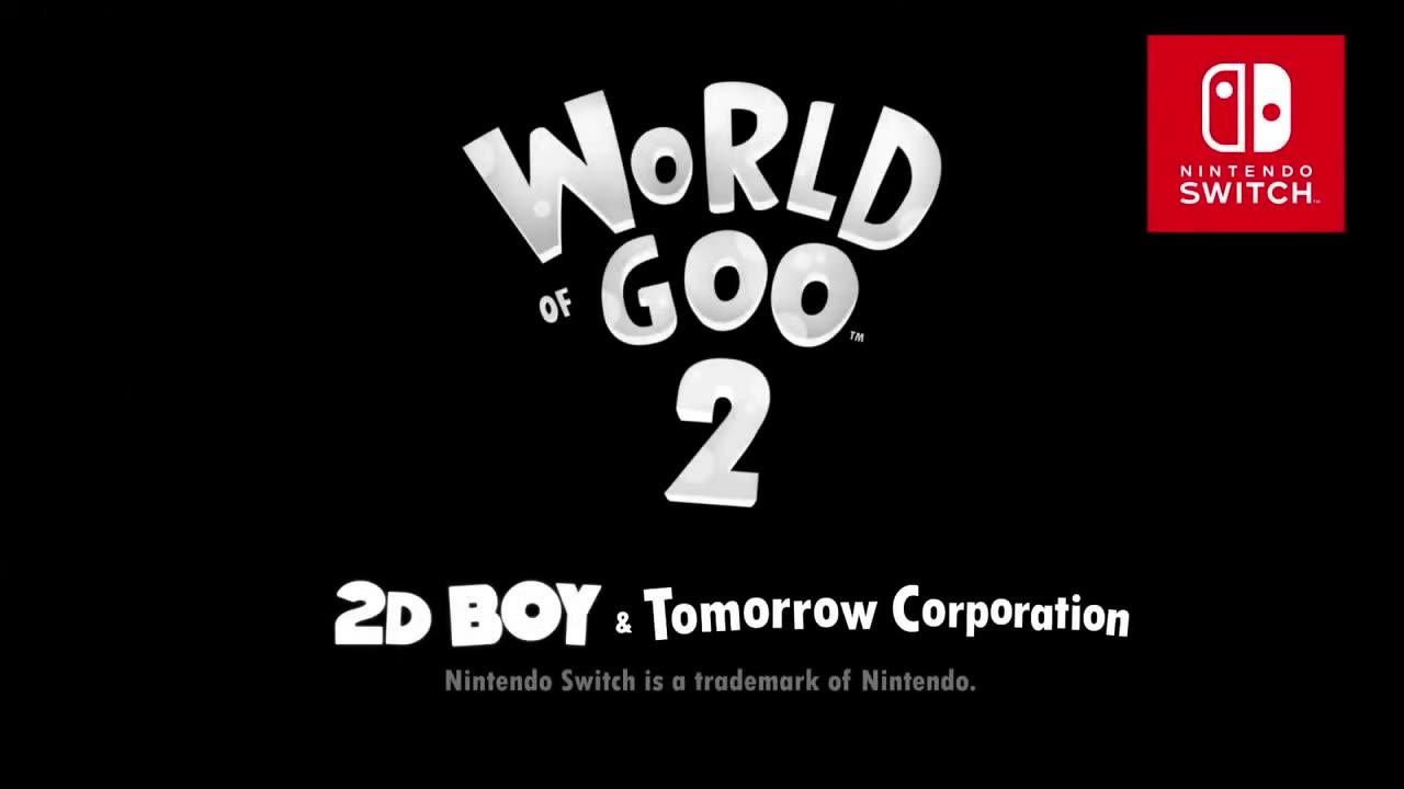 World of Goo 2 - Official Nintendo Switch Trailer _ Nintendo Direct 2024