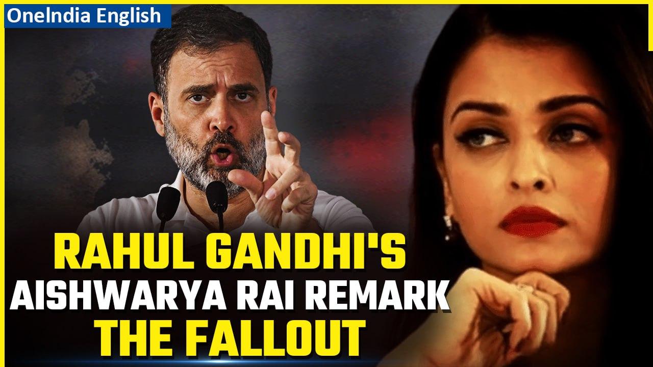 Rahul Gandhi Draws Ire for Allegedly 'Demeaning' Remarks About Aishwarya Rai| Oneindia News