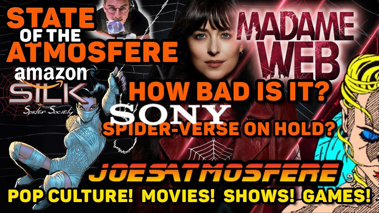 State of the Atmosfere Live! How Bad is Madame Web? Sony Spider-Verse On Hold? & The Noc List!