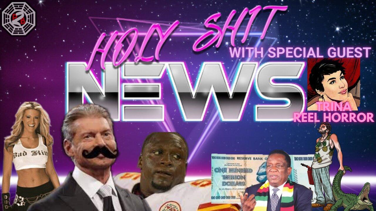 Holy Sh*t News | Florida Man Zibabwe Money Kilted Man Does the Dirty & Ashley Massaro | Episode 60 |