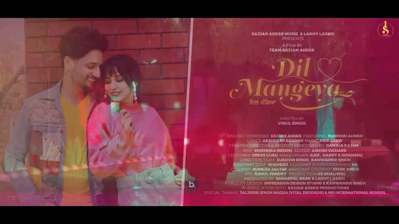 Dil Mangeya (Full Video) Sajjan Adeeb | Rumman Ahmed | Desi Crew | Punjabi Song 2022