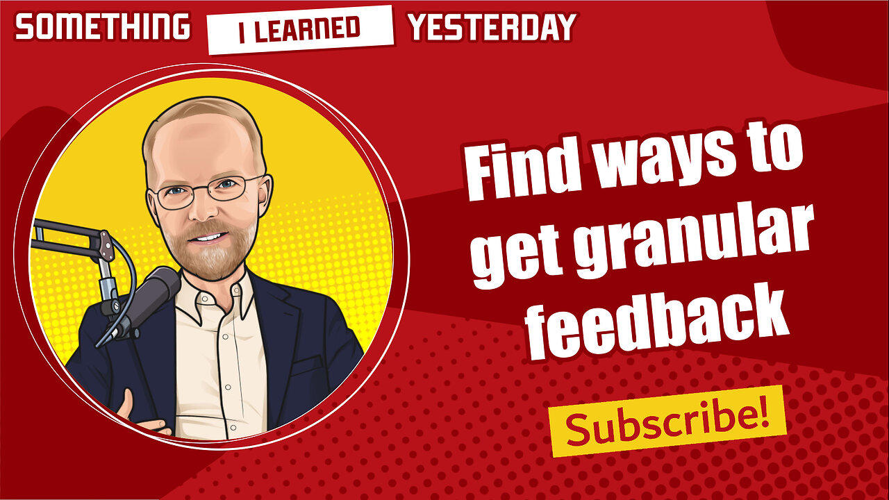 191: Get and use granular customer feedback