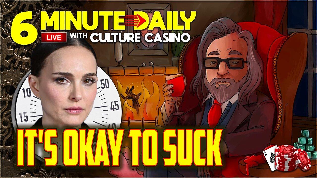 Natalie Portman "It's Okay to SUCK!" - 6 Minute Daily - Every weekday - February 22nd