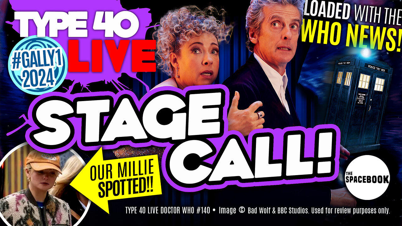 DOCTOR WHO - Type 40 LIVE: STAGE CALL! - New Season! | #Gally1 | Millie Gibson & MORE! *NEW!!*