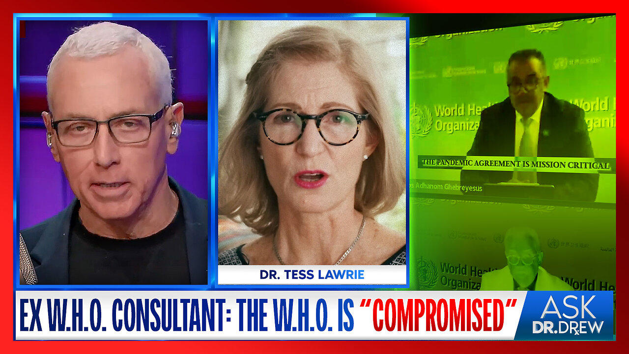 Ex WHO Consultant: WHO Leadership is "Compromised" & Seizing Power w/ Dr. Tess Lawrie – Ask Dr. Drew