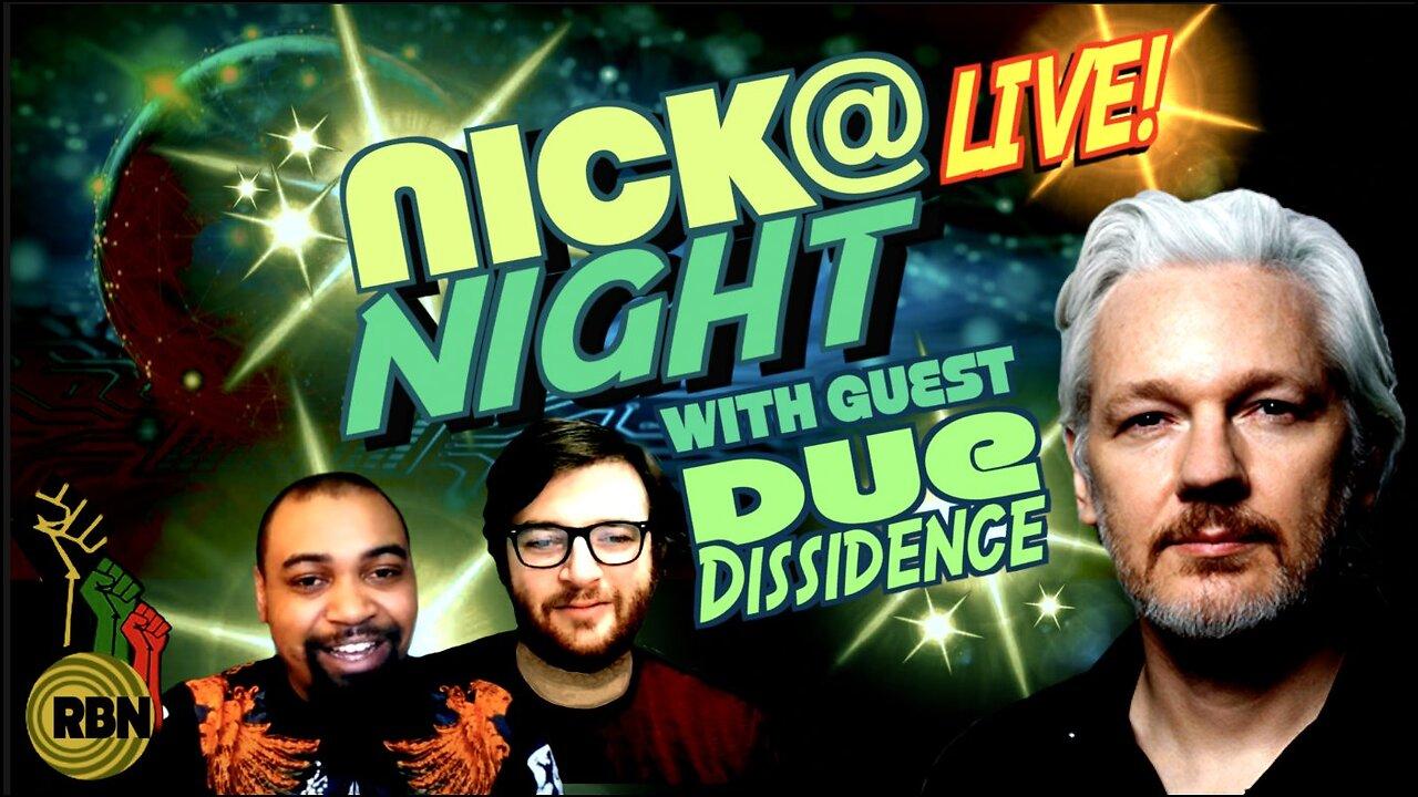 Due Dissidence Joins Nick at Night Live | Stella Assange Goes on Tucker Carlson