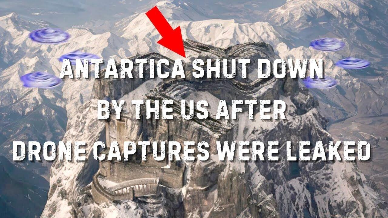 Antartica SHUT DOWN By the US After Drone Captures Were Leaked