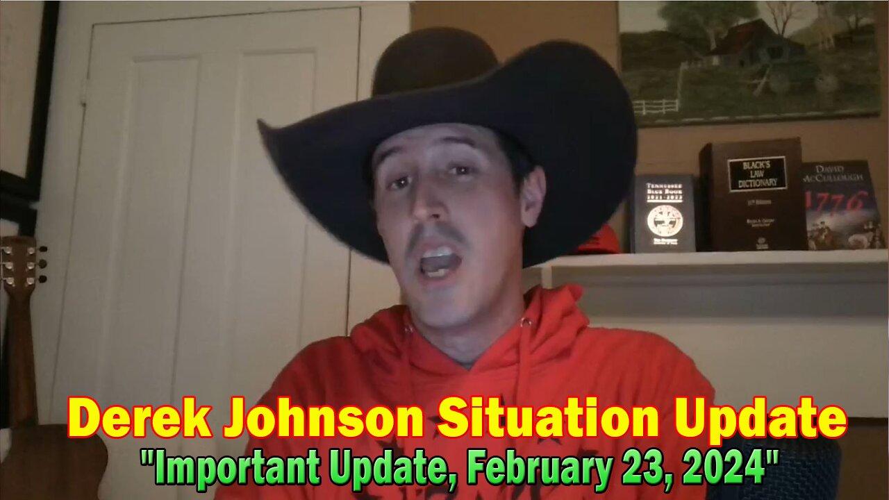 Derek Johnson Situation Update: "Derek Johnson Important Update, February 23, 2024"