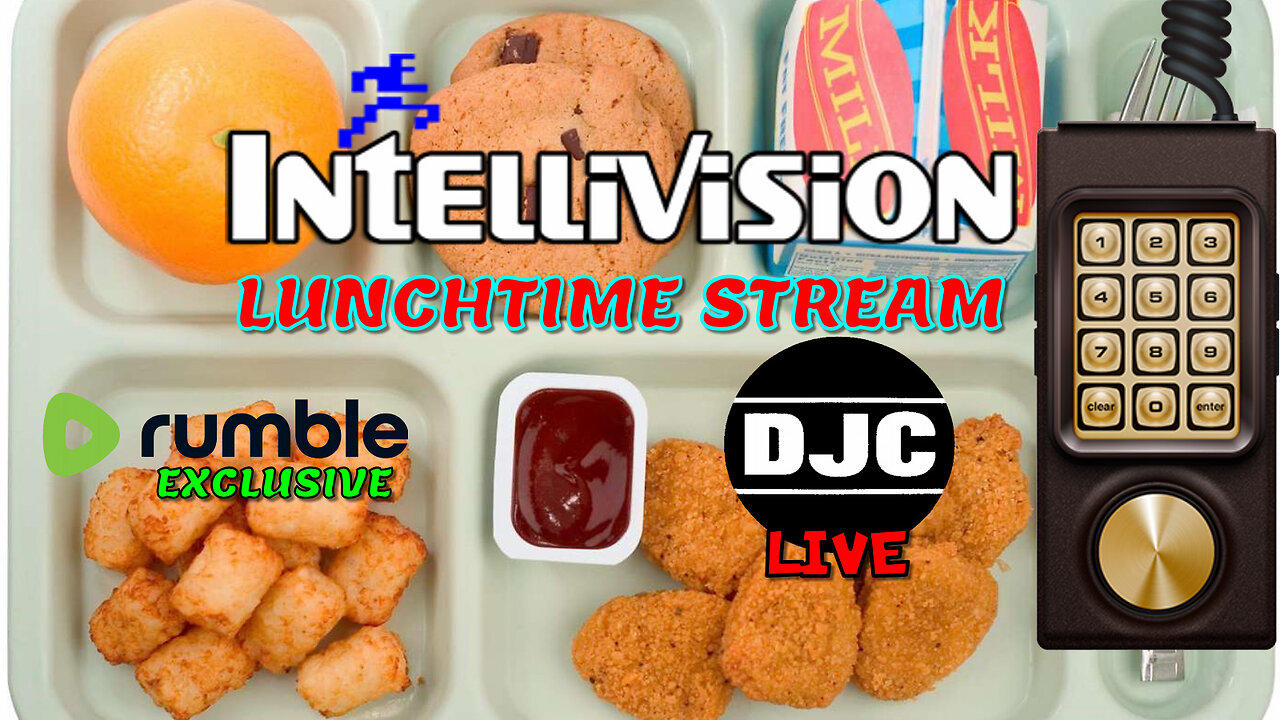 INTELLIVISION - Lunchtime Stream - Live with DJC - Rumble Exclusive