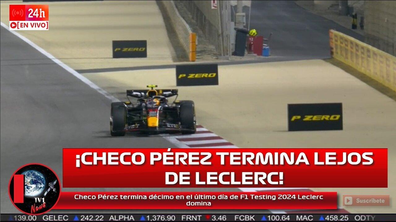 Checo Pérez termina décimo en el último día de F1 Testing 2024 Leclerc domina