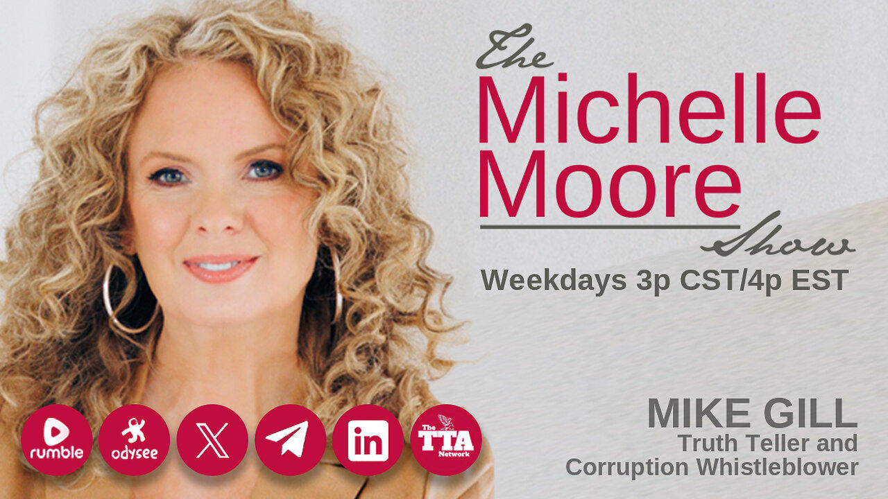 (Fri, Feb 23 @ 3pCST/4p EST) The Michelle Moore Show: Guest, Mike Gill (Feb 23, 2024)