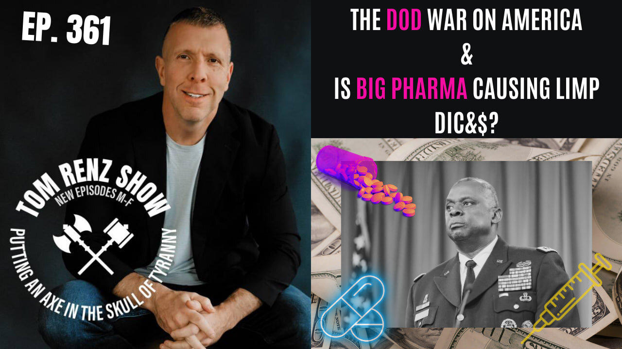 The DoD War on America & Is BigPharma Causing Limp Dic&$?