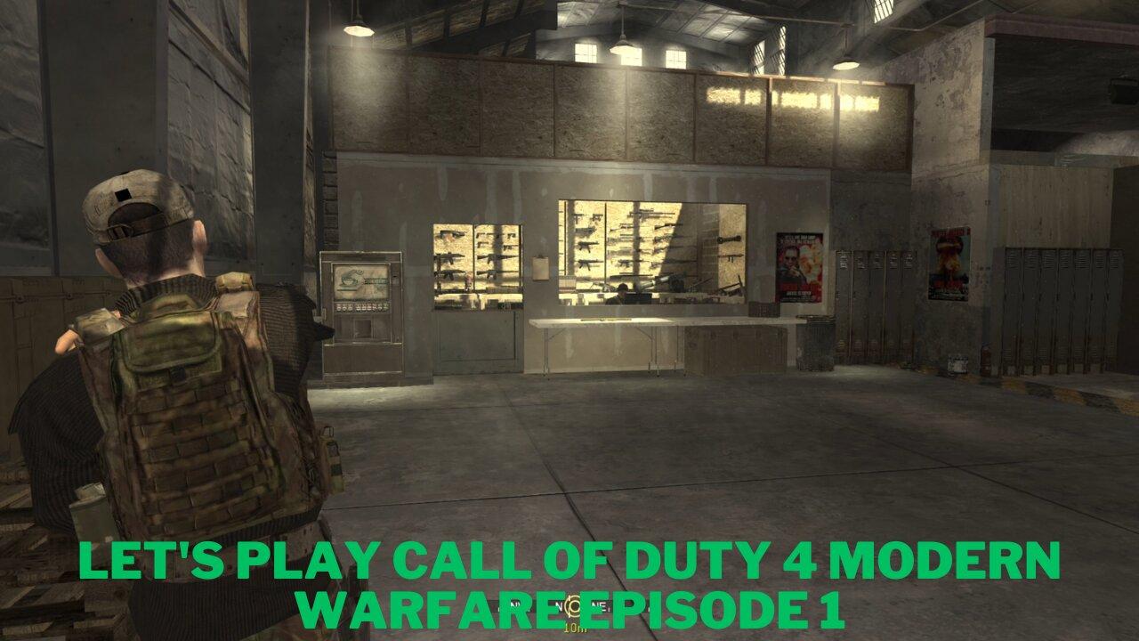 Let's play Call Of Duty 4 Modern Warfare Episode 1