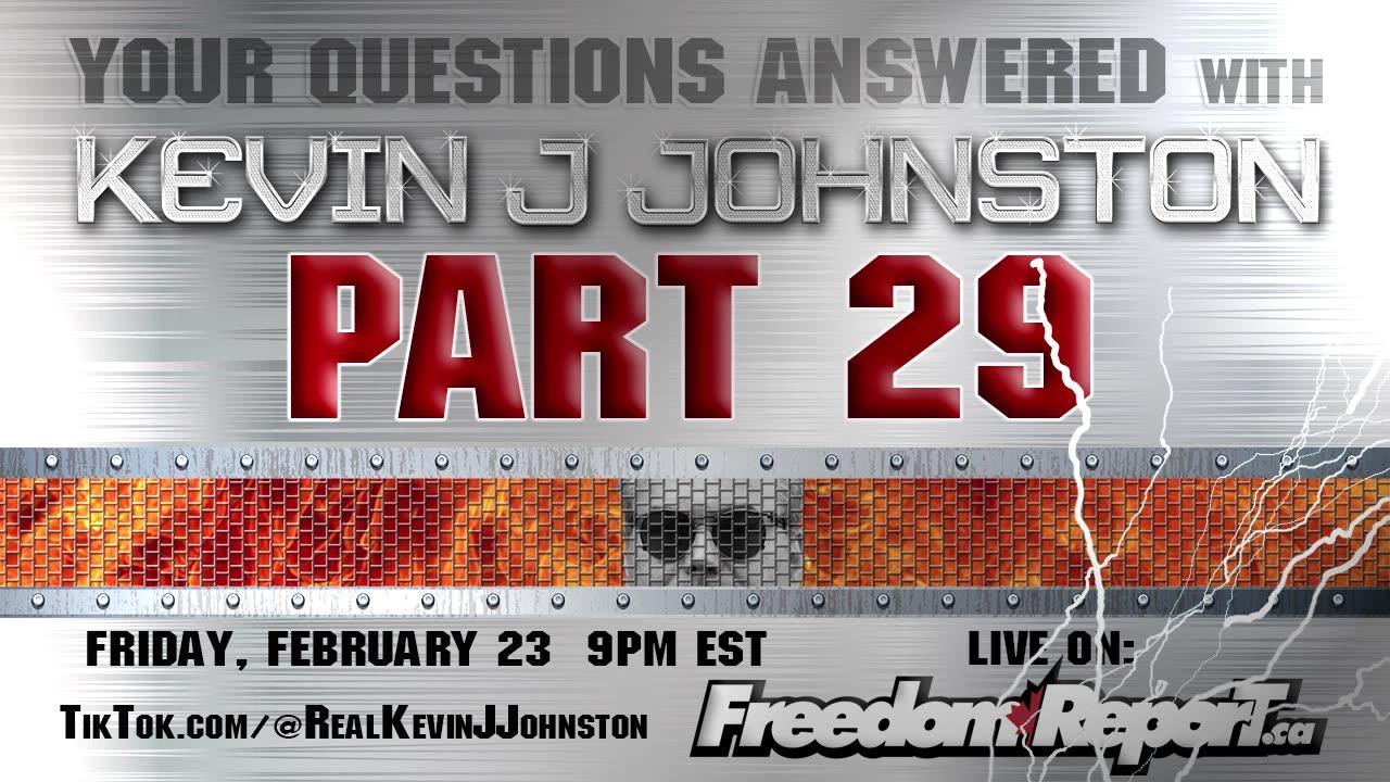 Your Questions Answered by Kevin J Johnston PART 29 - LIVE At 9PM EST on Friday February 23