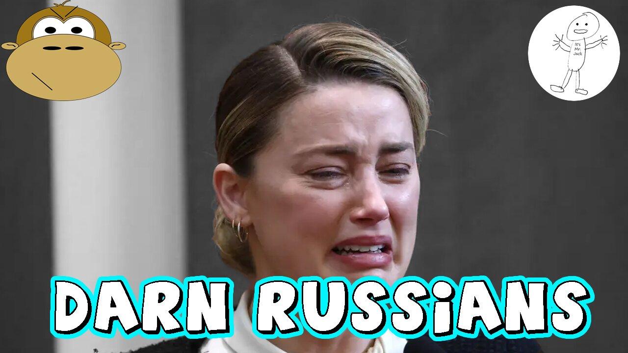 Amber Heard: Russia Did It - MITAM