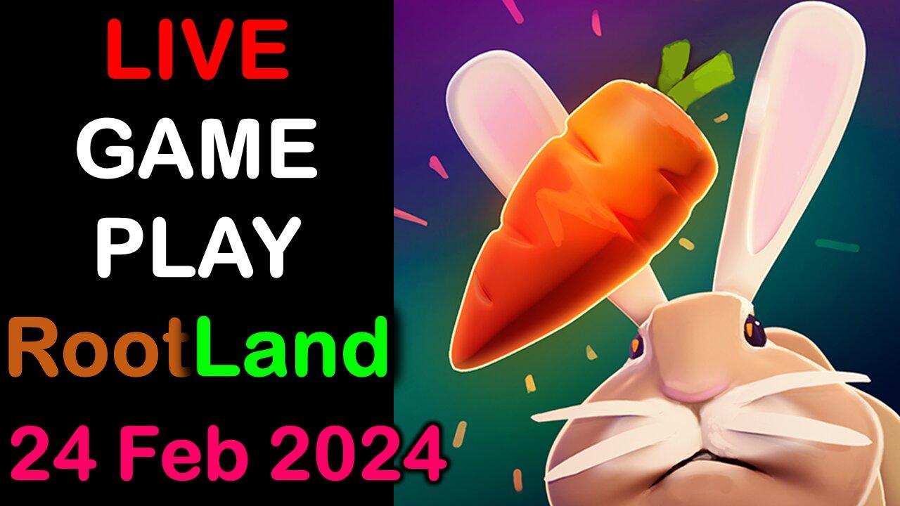 Root Land game! Second Leap! 24 Feb 2024! No update since 7 Oct 2023. SuperSightLIVE returns!