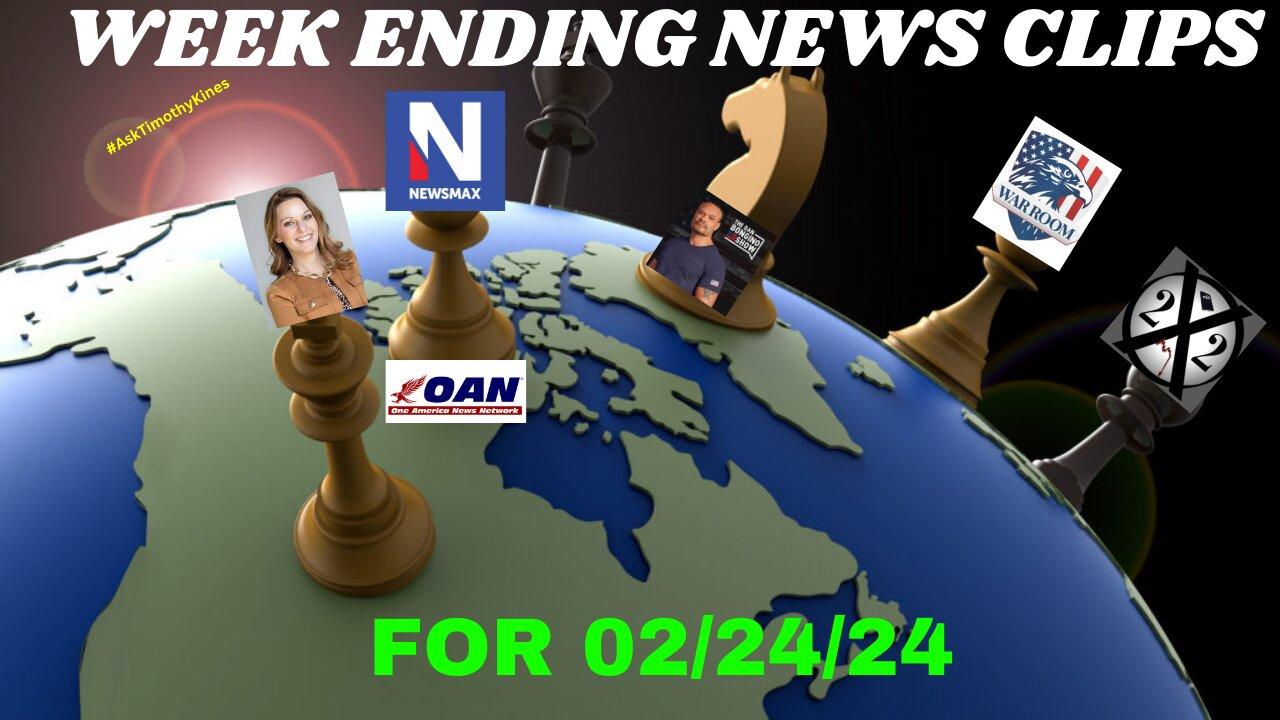 WEEK ENDING NEWS CLIPS 2-24-24