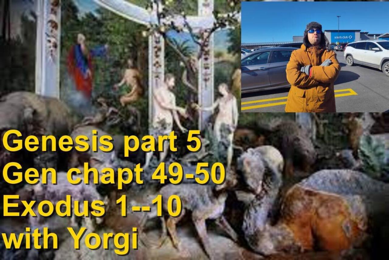 Genesis Part 5 Chapters 49-50 Genesis 1-10