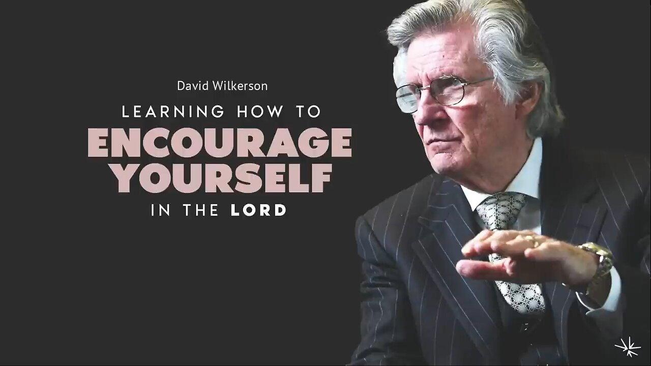 Pastor David Wilkerson - Times Square Church - Learn How To Encourage Yourself In The Lord