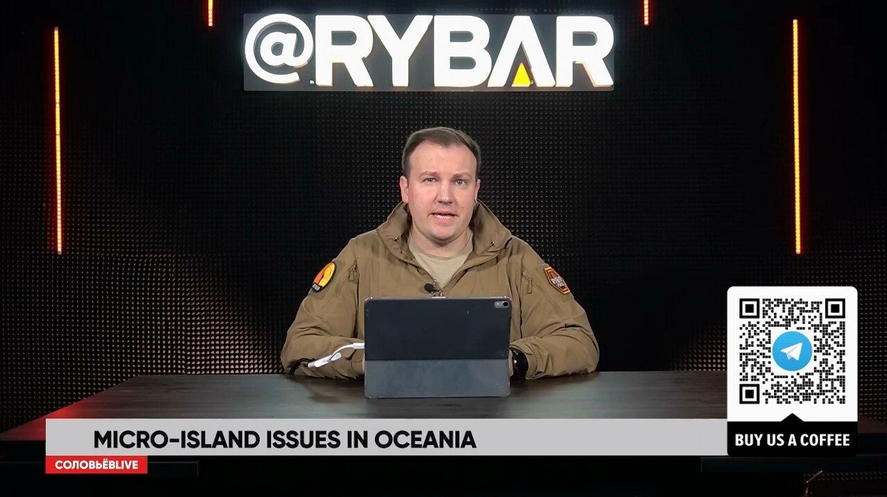 ►🚨▶◾️ Rybar Live: U.S. Military Base Hegemony, Micro-island issues in Oceania