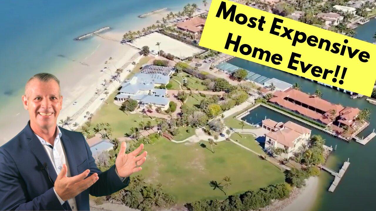 Most Expensive Home EVER! Naples Florida Real Estate | Florida Real Estate