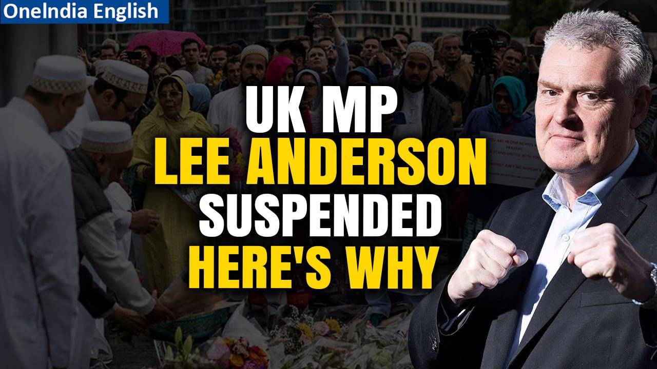 Lee Anderson, UK Lawmaker Suspended Over 'Islamists' Remarks About Sadiq Khan | Oneindia News
