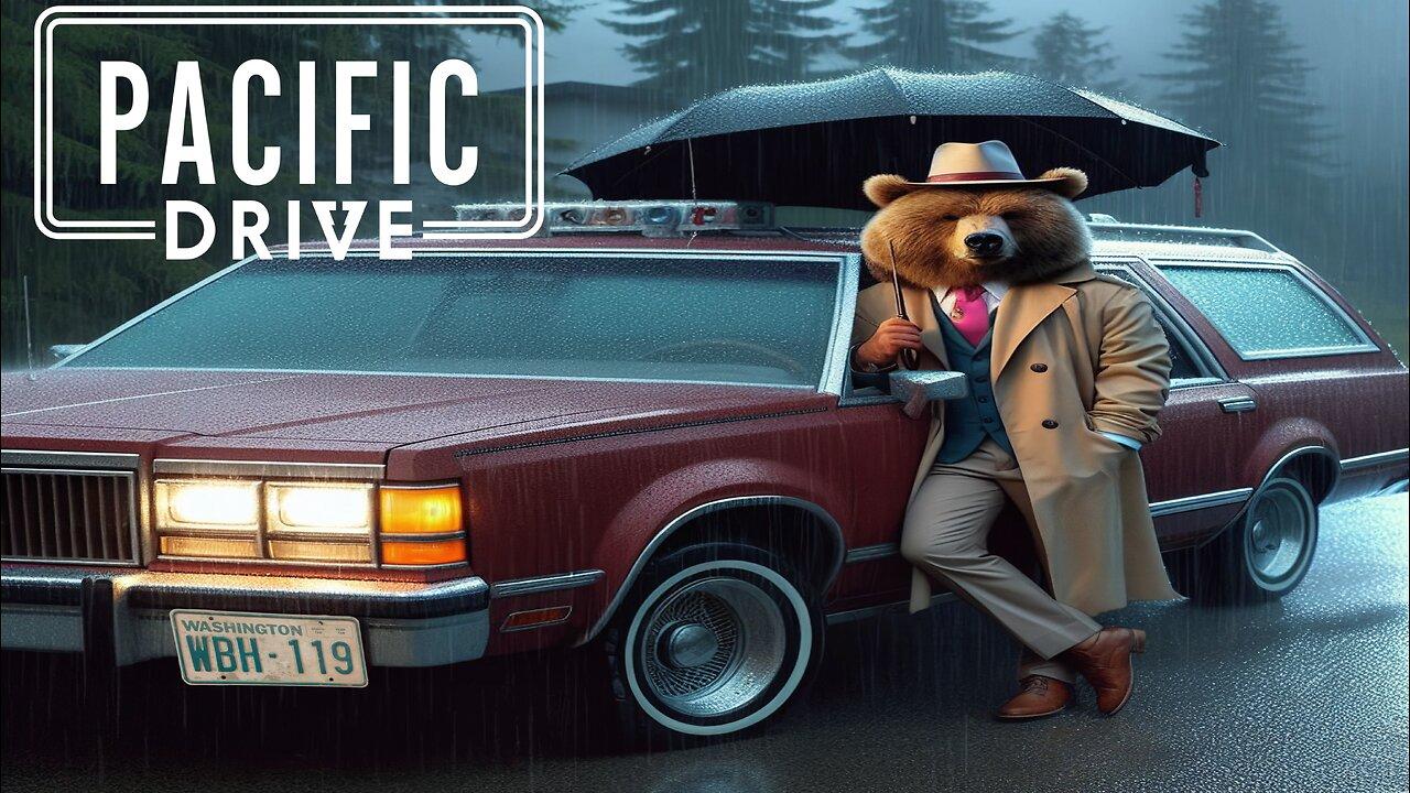 Get in Lets Go! ! !   .    Pacific Drive Part 4 with SaltyBEAR