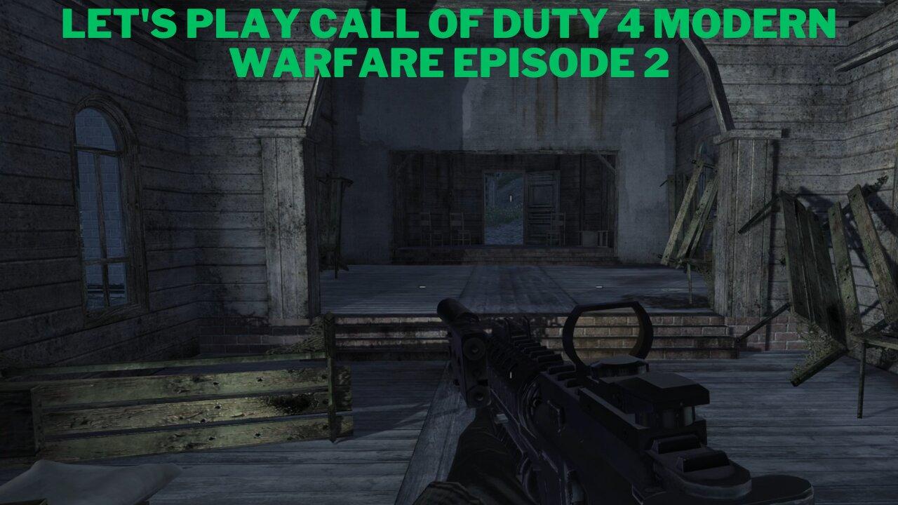 Let's play Call Of Duty 4 Modern Warfare Episode 2