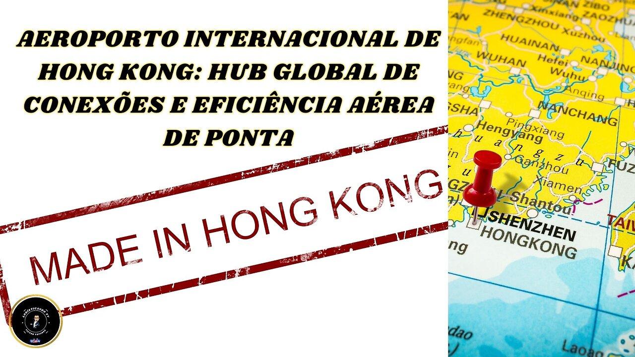 #aeroportointernacional   de Hong Kong: Hub Global de Conexões e #Eficiência Aérea de Ponta #aereo