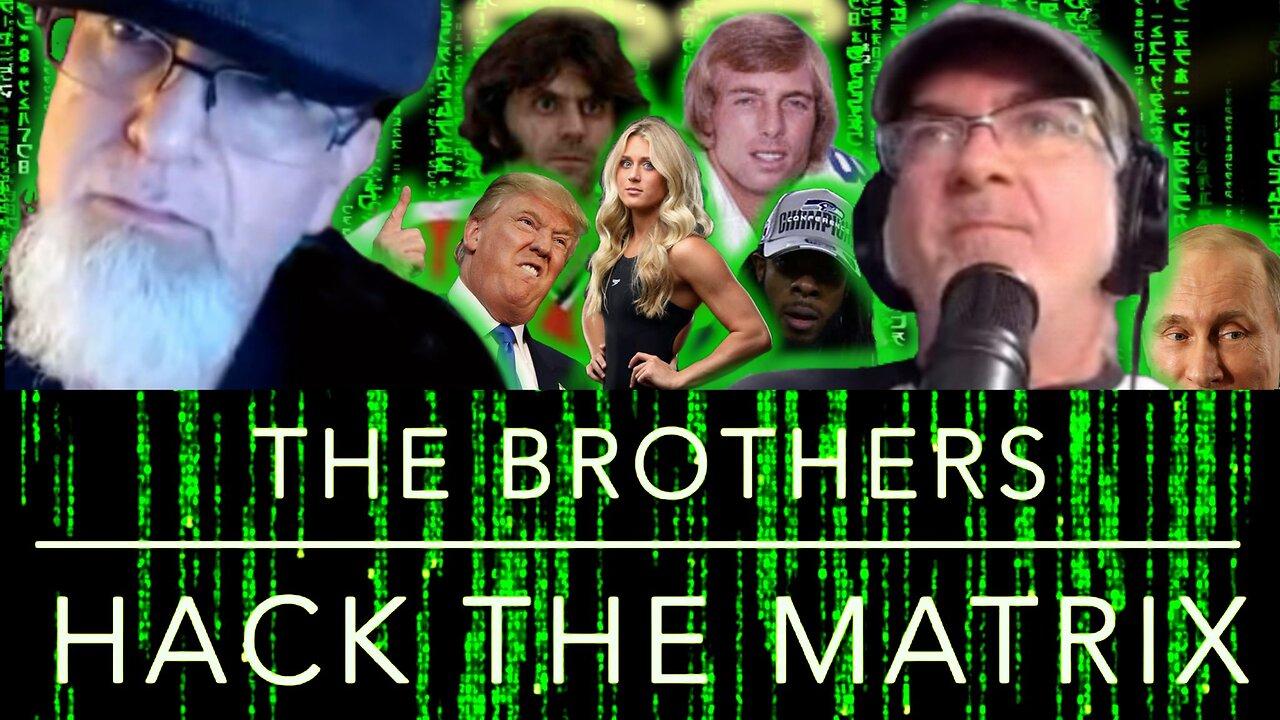 The Brothers Hack the Matrix, Episode 65: Trump, Riley Gaines, Richard Sherman, D’Amato & Richards