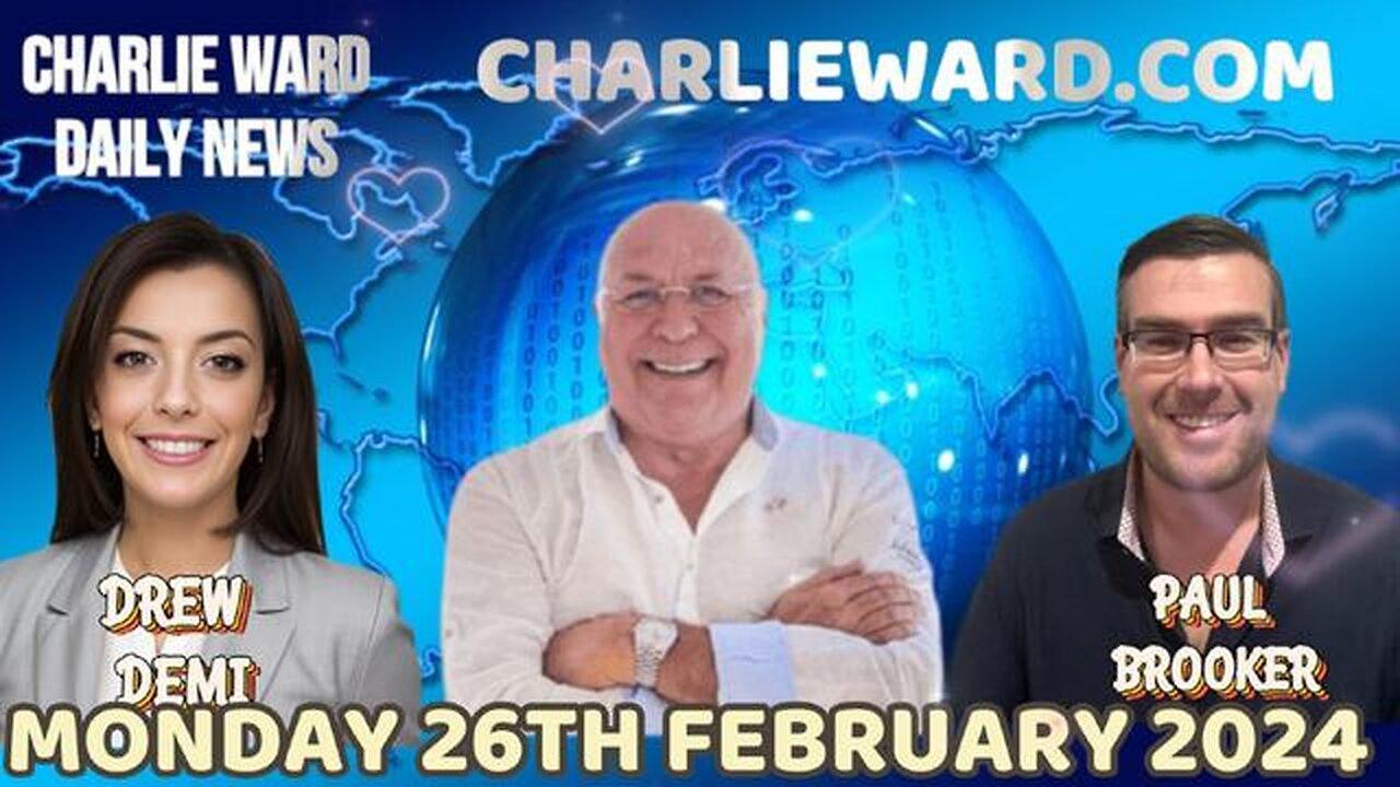 Charlie Ward Daily News With Paul Brooker & Drew Demi - Monday 26th February 2024